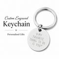 Funny "My Favorite Thing to Do Is You" Keychain