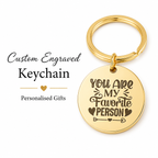 "You Are My Favourite Person" Round Keychain