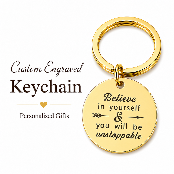 "Believe in Yourself" Keyring, Motivational Engraved Quote