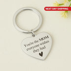 Unique "You Are the Mom Everyone Wishes They Had" Engraved Keychain