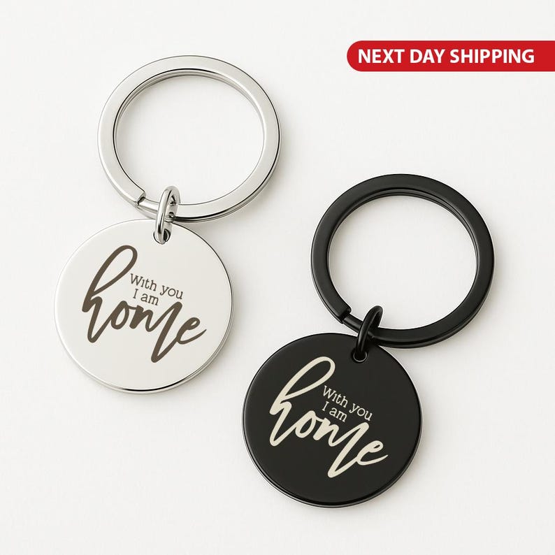 Engraved Stainless Steel Keychain “With You I Am Home, Personalized Anniversary Gift, Romantic Couples Keepsake, Custom Handcrafted Keyring