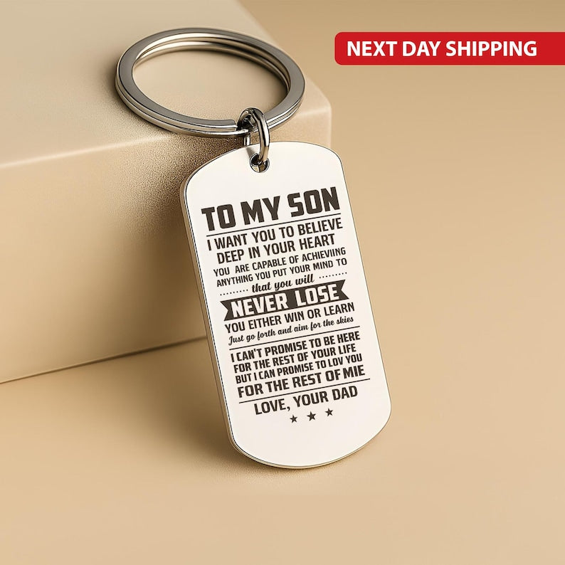 To My Son Keychain from Dad, Engraved Inspirational Quote Gift, Personalised Keepsake for Birthday, Stainless Steel Graduation or Christmas