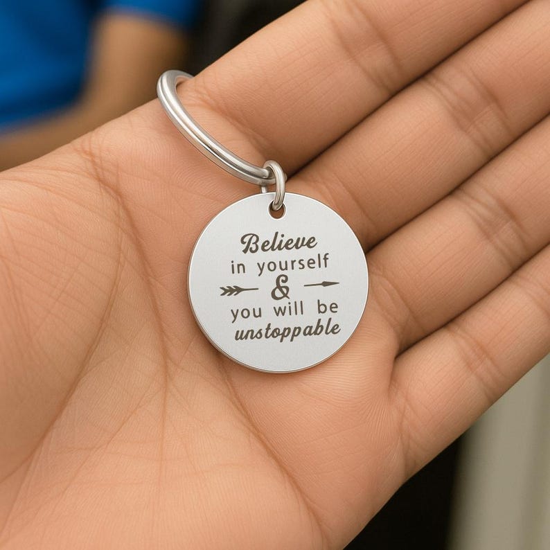 Believe in Yourself Keychain, Inspirational Quote Gift, Motivational Engraved Keyring, Positive Message Accessory Encouragement Gift
