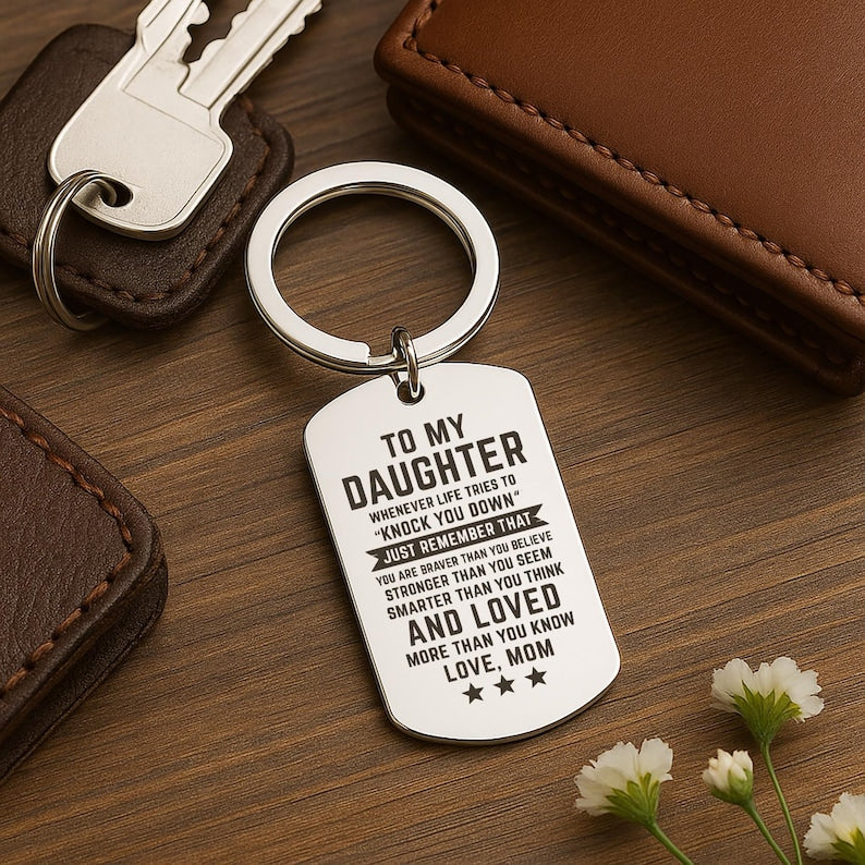 To My Daughter Keychain from Mom, Motivational Message Keepsake, Christmas Present Birthday Gift, Personalised Engraved Quote Gift