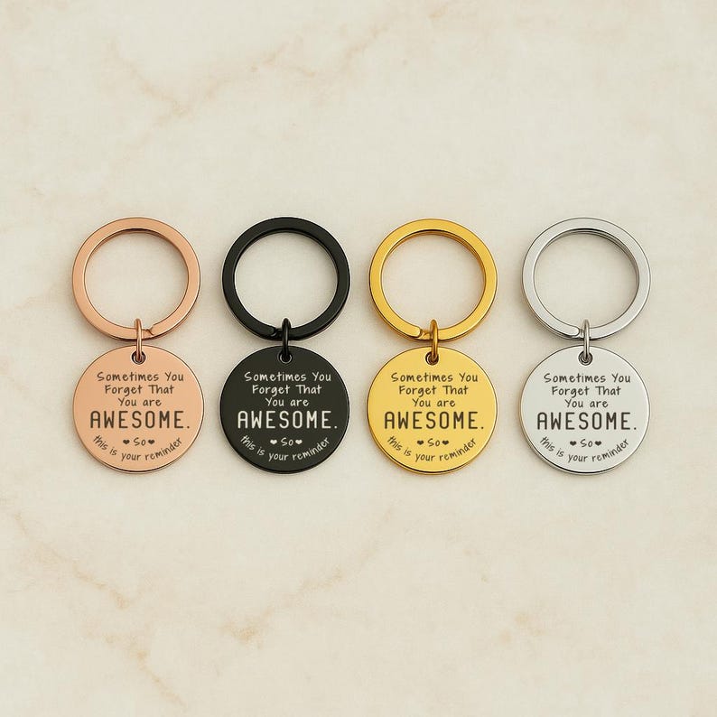 "Sometimes You Forget You’re Awesome" Keychain, Engraved Quote
