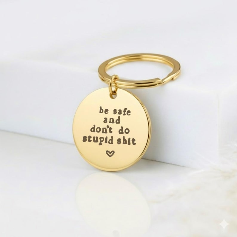 Polished "Be Safe and Don’t Do Stupid Shit" Photo Keyring